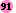 91
