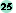 25