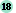 18