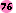 76