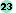 23