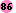 86