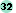 32
