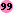 99