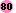 80