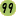 99