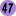 47