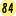 84
